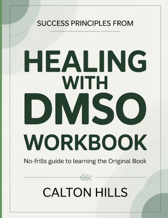 Könyv Success Principles From Healing With DMSO Calton Hills