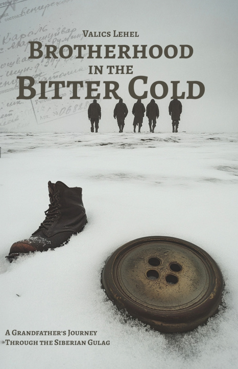 Kniha Brotherhood in the Bitter Cold Valics Lehel