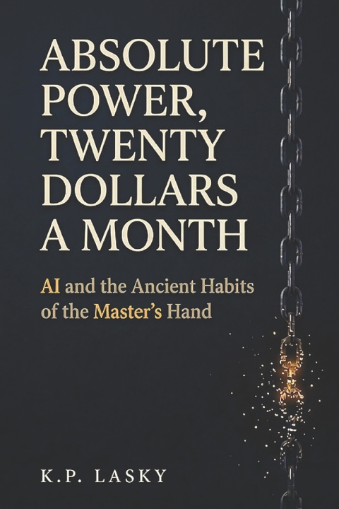 Carte Absolute Power, Twenty Dollars a Month K.P. Lasky