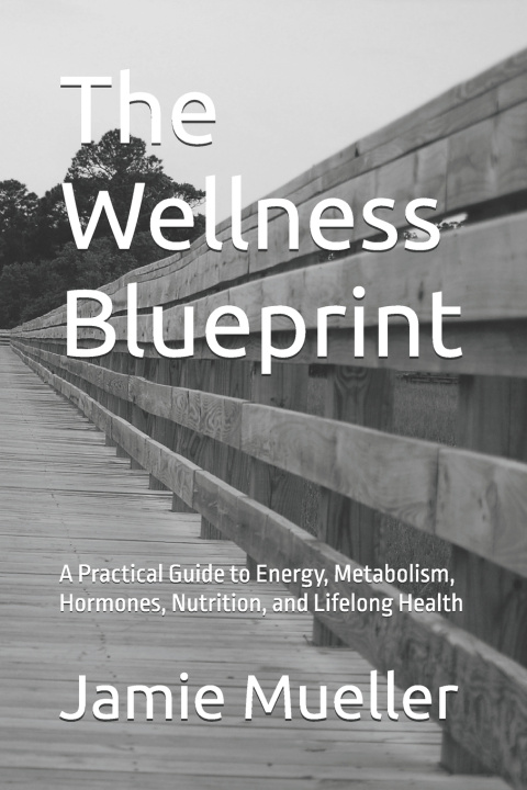 Carte The Wellness Blueprint Jamie Mueller