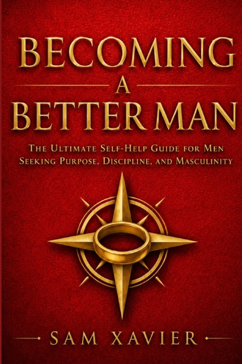 Carte Becoming A Better Man Sam Xavier