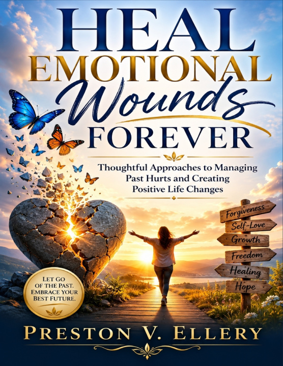 Libro Heal Emotional Wounds Forever Preston V. Ellery