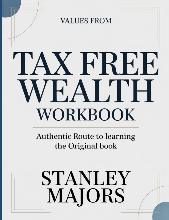 Kniha Values From Tax Free Wealth Stanley Majors