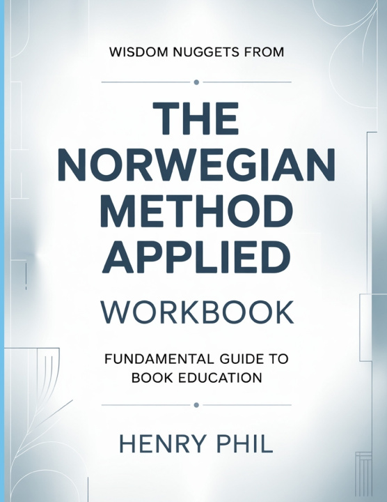 Książka Wisdom Nuggets From The Norwegian Method Applied Henry Phil
