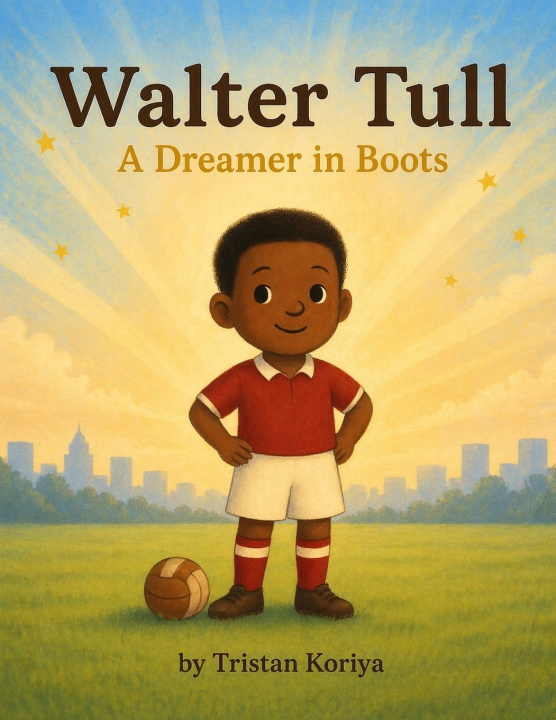 Kniha Walter Tull - A Dreamer in Boots Tristan Koriya
