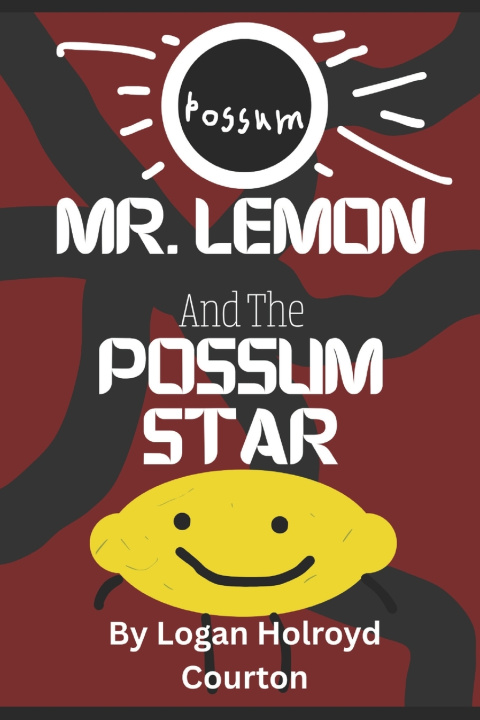 Buch Mr. Lemon And The Possum Star Logan Holroyd Courton