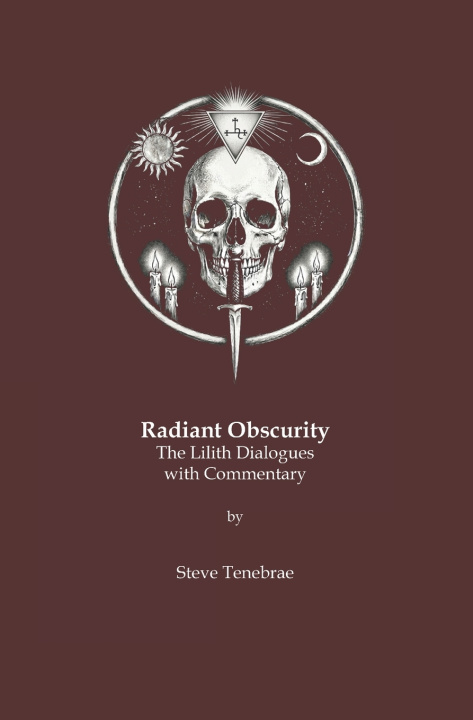 Könyv Radiant Obscurity Steve Tenebrae