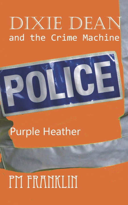 Książka Dixie Dean and the Crime Machine PM Franklin