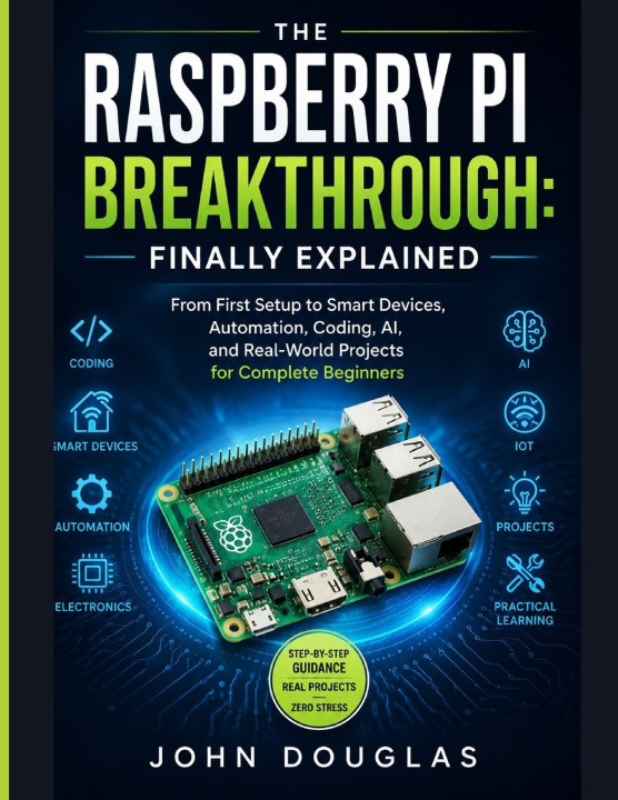 Boek THE RASPBERRY PI BREAKTHROUGH John Douglas