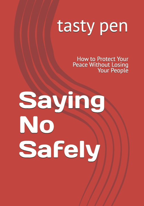 Libro Saying No Safely tasty pen