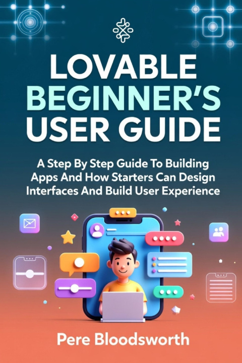 Kniha LOVABLE BEGINNER'S USER GUIDE Pere Bloodsworth