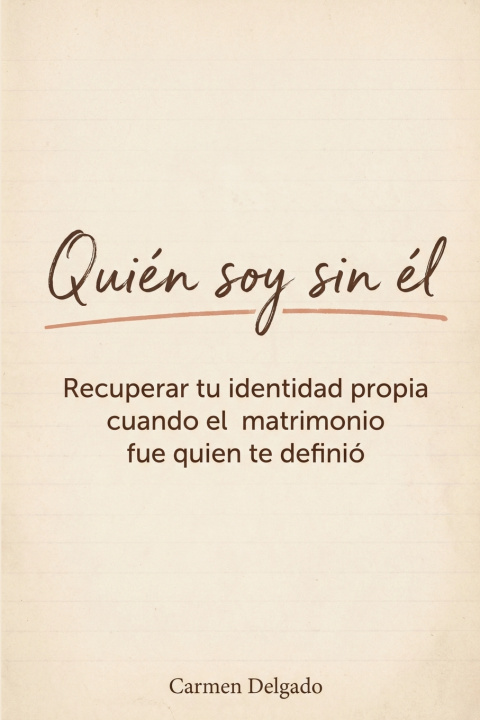 Carte Quién Soy Sin Él Carmen Delgado