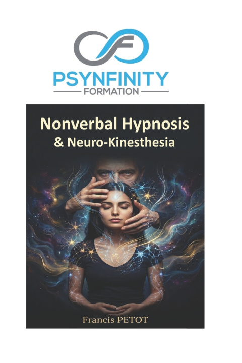 Könyv Nonverbal Hypnosis & Neuro-Kinesthesia Francis PETOT