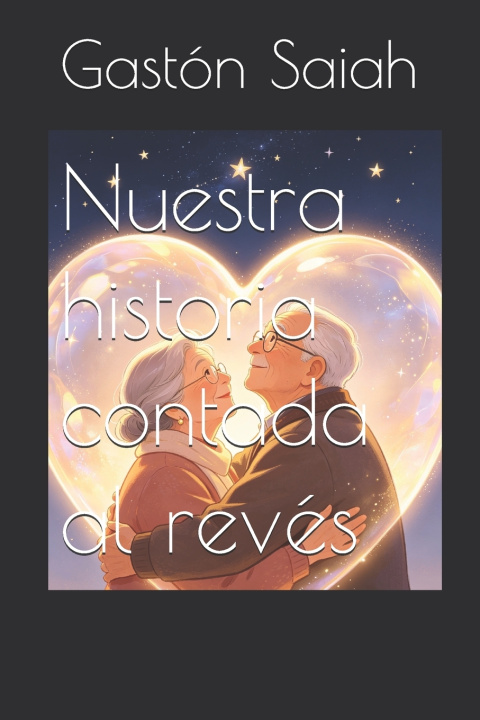 Carte Nuestra historia contada al revés Gastón Saiah
