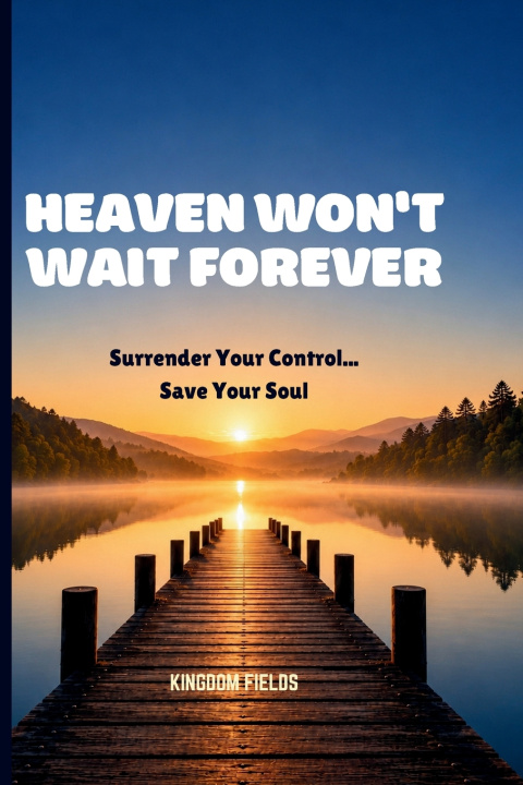 Buch HEAVEN WON'T WAIT FOREVER KINGDOM FIELDS