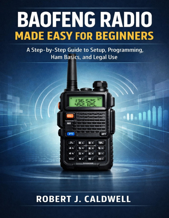 Buch BAOFENG RADIO MADE EASY FOR BEGINNERS ROBERT J. CALDWELL