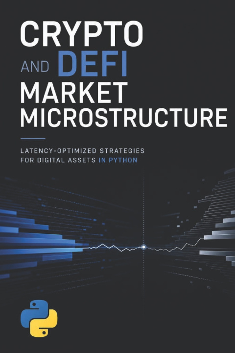 Книга Crypto and DeFi Market Microstructure James J. Preston