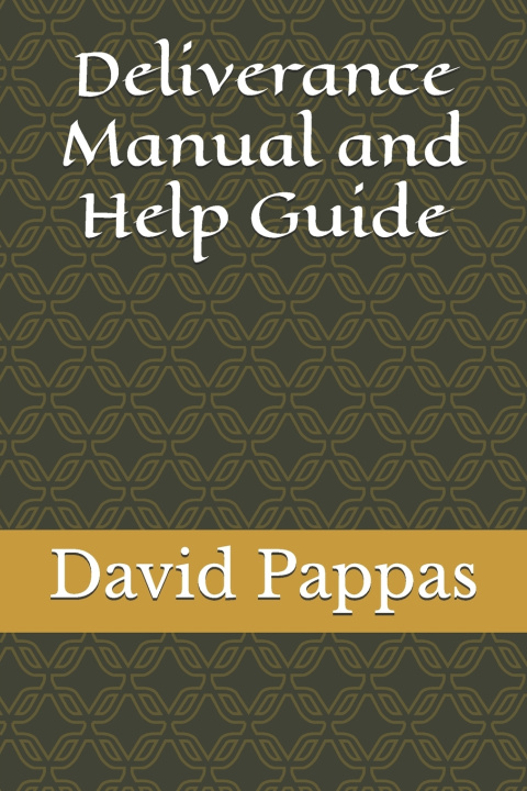 Книга Deliverance Manual and Help Guide David Pappas