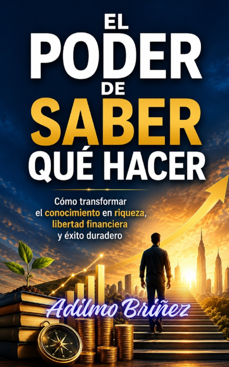 Könyv EL PODER DE SABER QUÉ HACER Elías Ananda