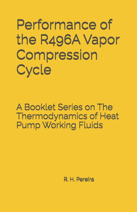 Libro Performance of the R496A Vapor Compression Cycle Ricardo Hernandez Pereira