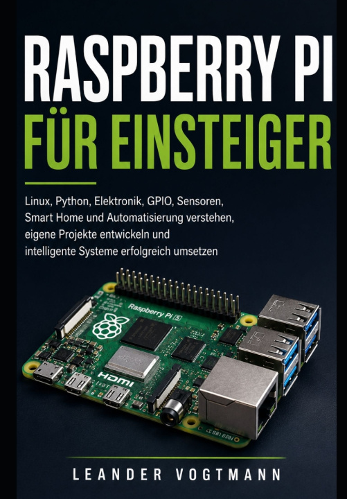 Kniha Raspberry Pi für Einsteiger Leander Vogtmann
