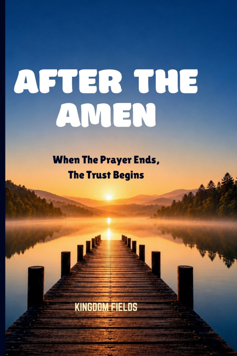 Книга AFTER THE AMEN KINGDOM FIELDS