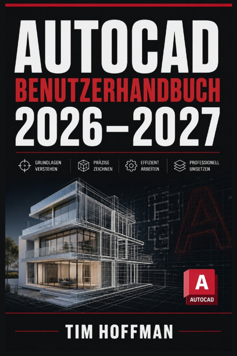 Könyv AutoCAD Benutzerhandbuch 2026-2027 Tim Hoffman