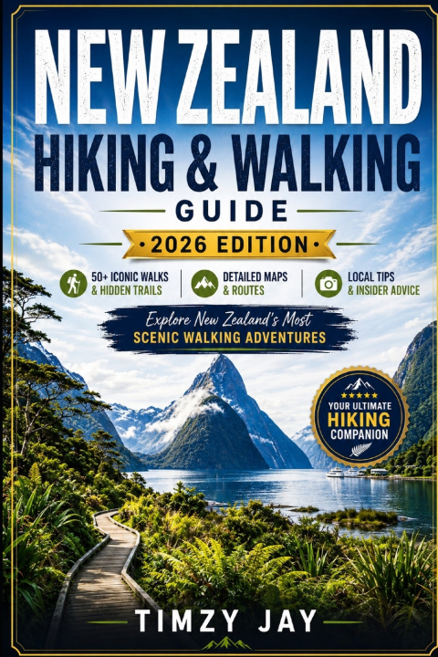 Knjiga New Zealand Hiking & Walking Guide 2026 TIMZY JAY