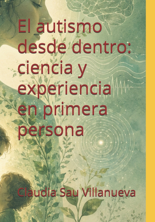 Buch El autismo desde dentro Claudia Andrea Sau Villanueva