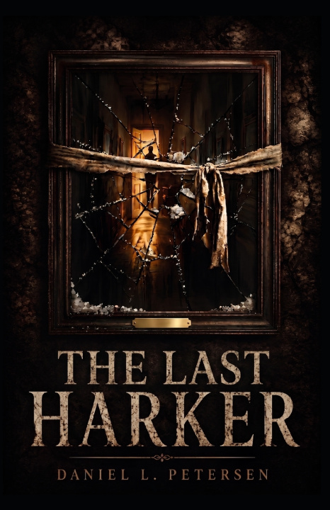 Carte The Last Harker Daniel L. Petersen