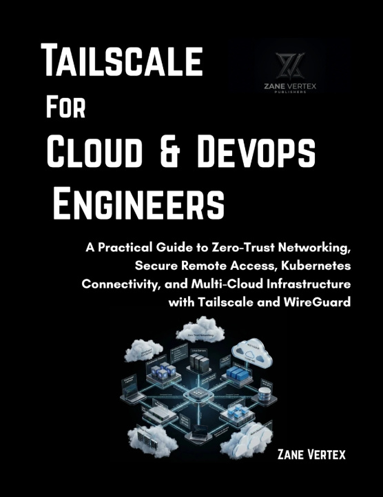 Libro Tailscale For Cloud and DevOp Engineers Zane Vertex