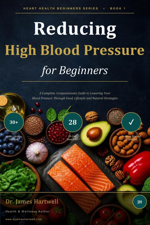 Książka Reducing High Blood Pressure for Beginners James Hartwell