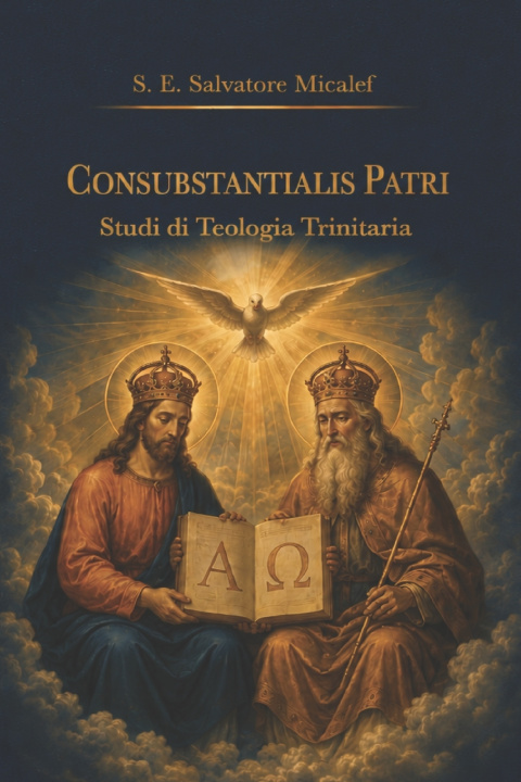 Buch Consubstantialis Patri S. E. Salvatore Micalef