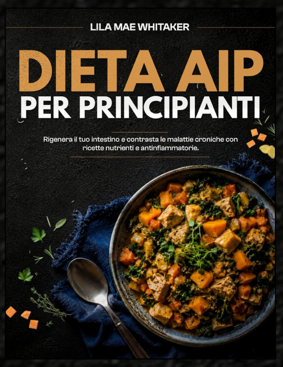 Książka DIETA AIP PER PRINCIPIANTI Lila Mae Whitaker