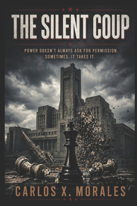 Buch The Silent Coup Carlos X Morales