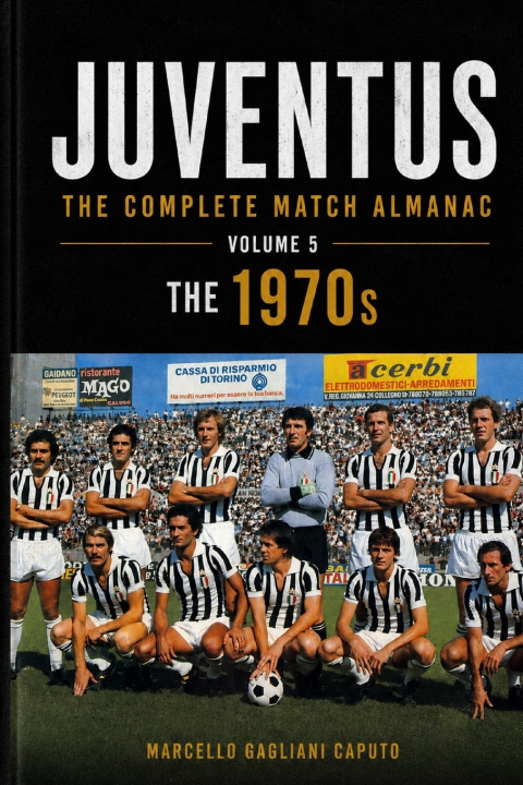 Libro JUVENTUS Marcello Gagliani Caputo
