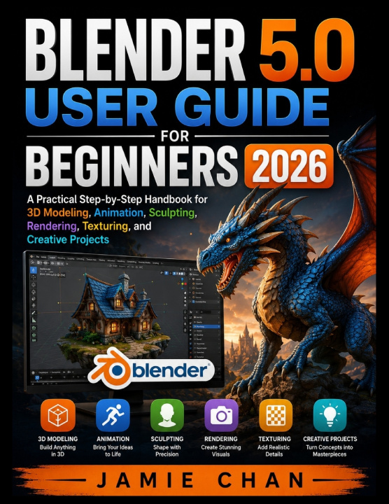 Книга BLENDER 5.0 USER GUIDE FOR BEGINNERS 2026 Jamie Chan