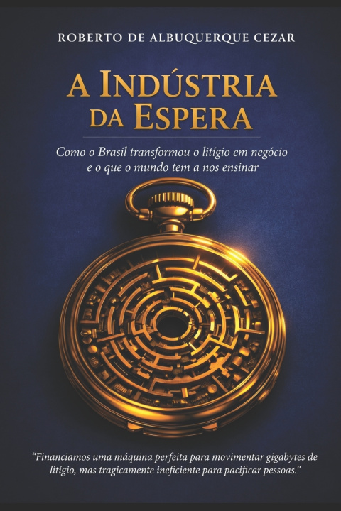 Книга A INDÚSTRIA DA ESPERA Roberto de Albuquerque Cezar