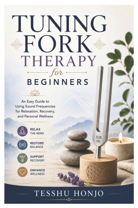 Книга Tuning Fork Therapy for Beginners Tesshu Honjo