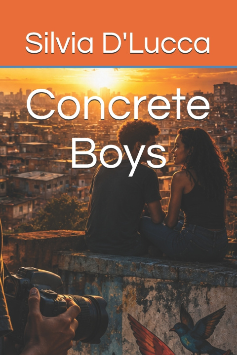 Könyv Concrete Boys Silvia D'Lucca