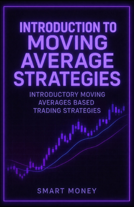 Книга Introduction To Moving Average Strategies Smart Money