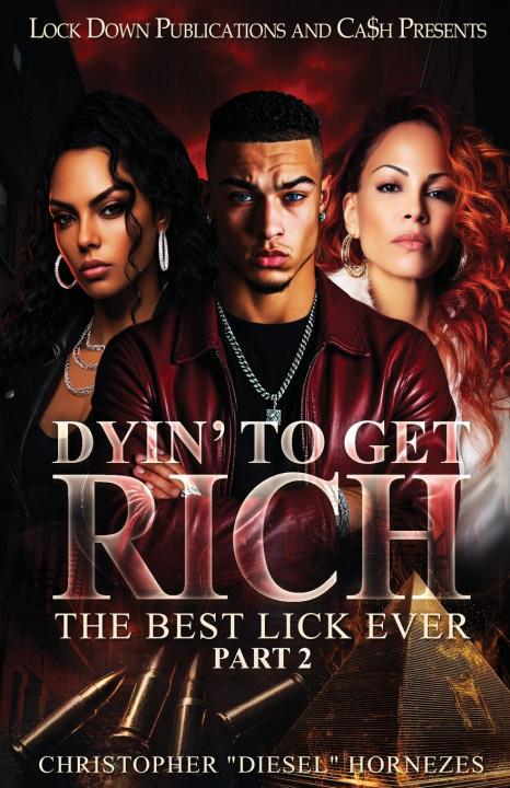 Libro Dyin' To Get Rich 2 Christopher "Diesel" Hornezes