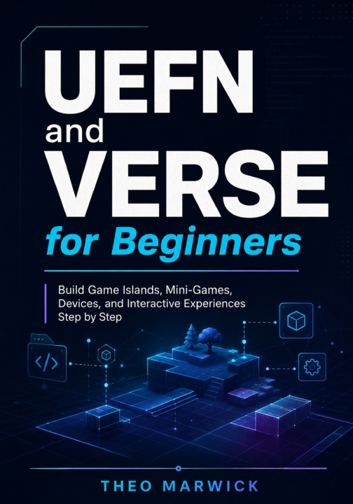 Carte UEFN and Verse for Beginners Theo Marwick