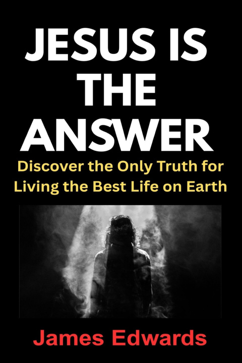 Carte JESUS IS THE ANSWER James Edwards