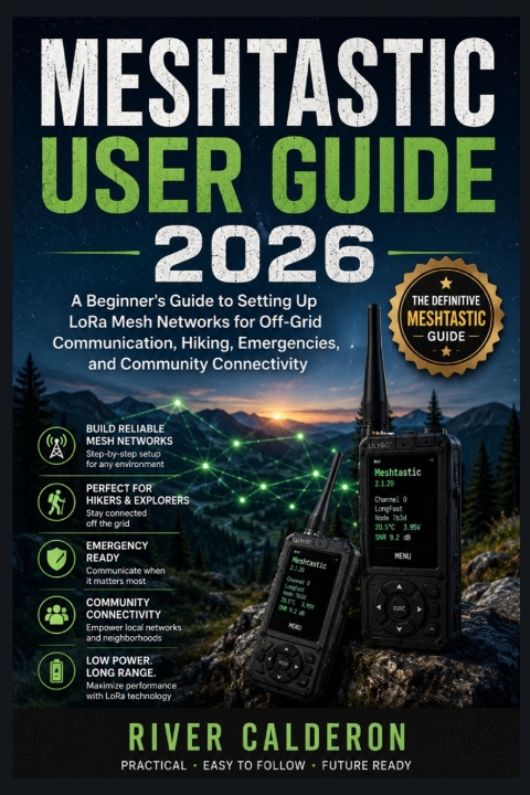 Carte MESHTASTIC USER GUIDE 2026 River Calderon