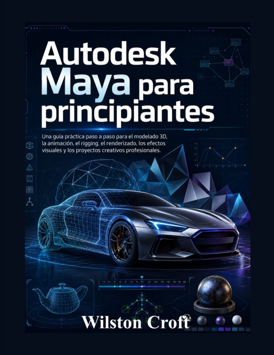 Könyv Autodesk Maya para principiantes Wilston Croft