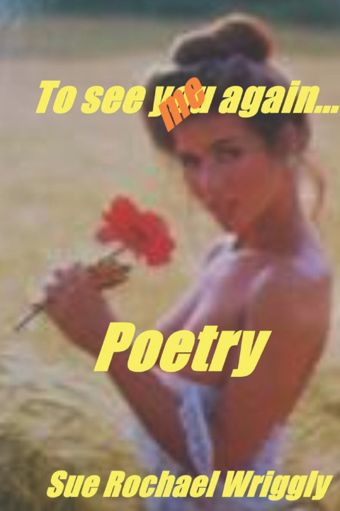 Carte To see me again... Sue Rochael Wriggly
