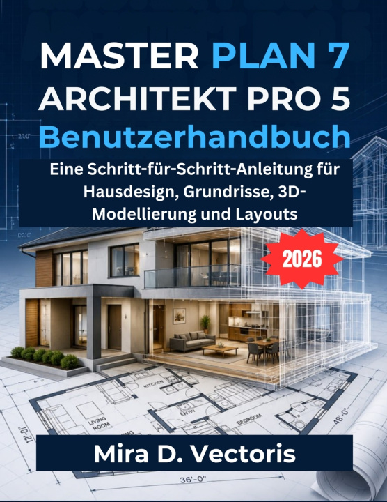 Книга Masterplan 7 Architekt Pro 5 Benutzerhandbuch Mira D. Vectoris