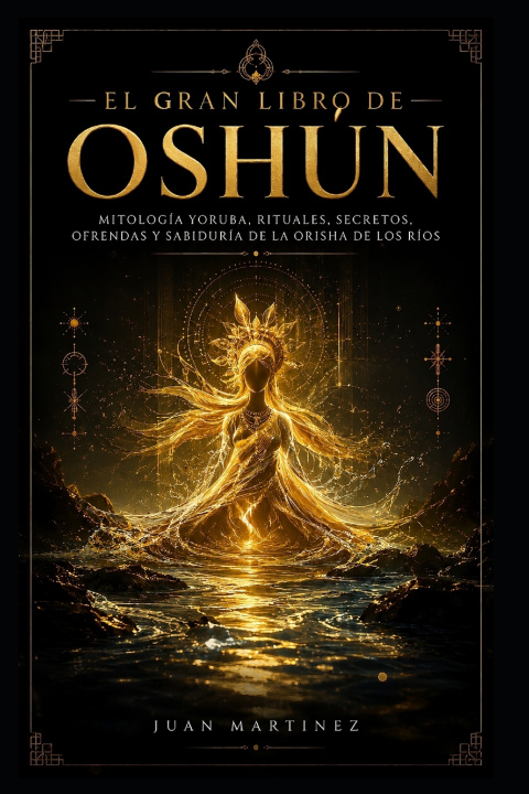 Книга EL GRAN LIBRO DE OSHÚN Juan Martinez