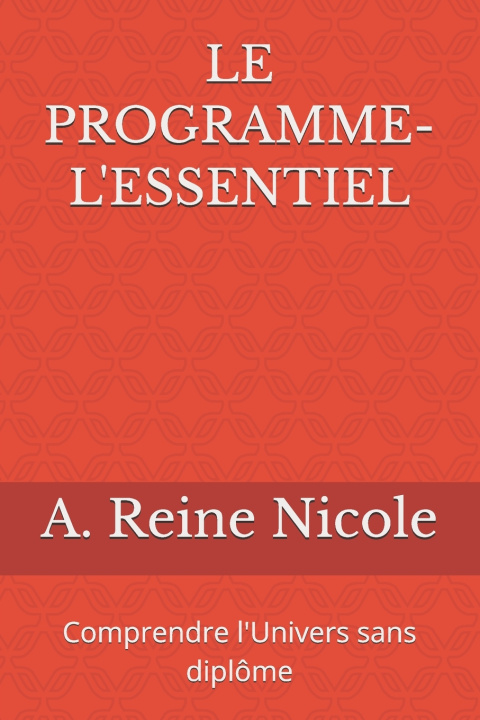 Buch LE PROGRAMME- L'ESSENTIEL A. Reine Nicole